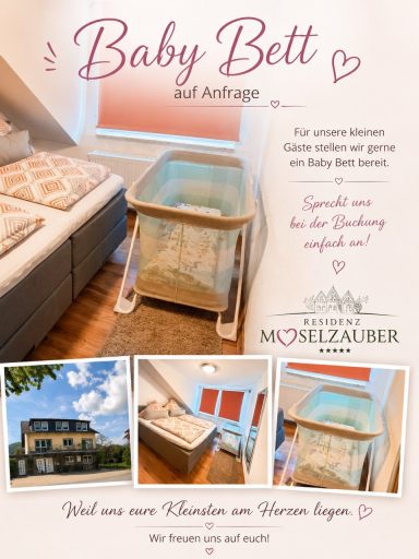 Baby Bett auf Anfrage. Moselauszeit ganz unkompliziert ein Babybett vorbestellen. Auch ein Hochstuhl steht für unsere kleinen Gäste bereit.